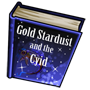 Gold Stardust and the Cyid