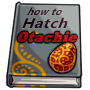 How to Hatch an Otachie Egg