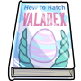 How to Hatch a Valabex Egg